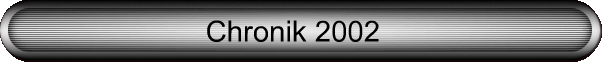 Chronik 2002