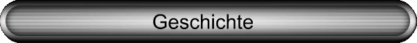 Geschichte